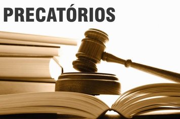 PAGAMENTO DE PRECATÓRIOS DIFICULTA NOVOS INVESTIMENTOS NO MUNICÍPIO! 